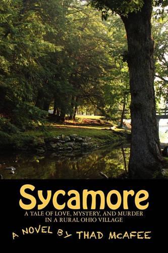Sycamore: A Tale of Love, Mystery, and Murder in a Small Rural Ohio Village(English)