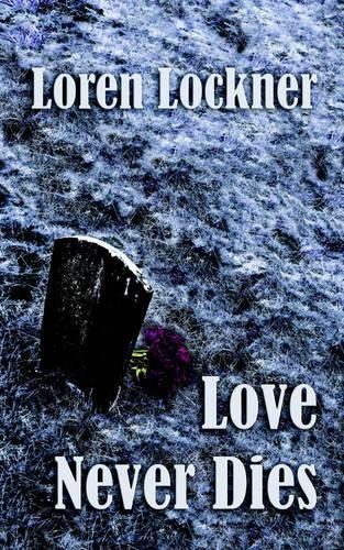 Love Never Dies: (English)