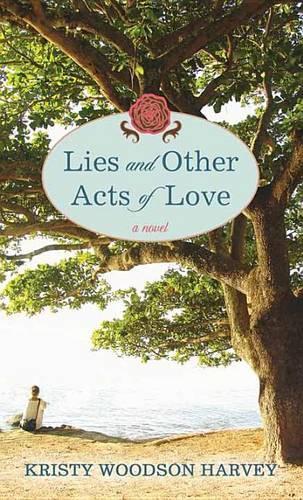Lies And Other Acts Of Love