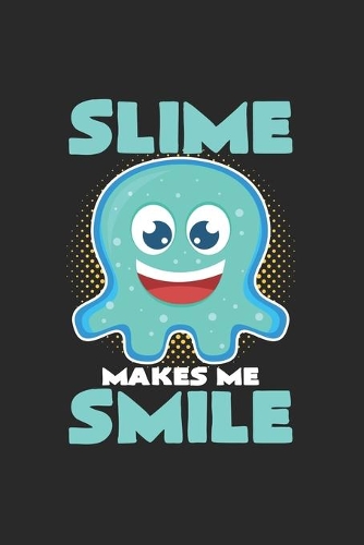 Slime smile