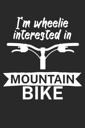 Im wheelie interested in mountain bike