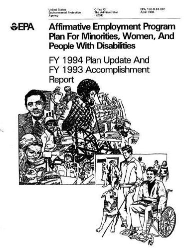 Affirmative Employment Program Plan for Minorities Women and People with Disabilities Fy 1994 Plan Update and Fy 1993 Accomplishments Report