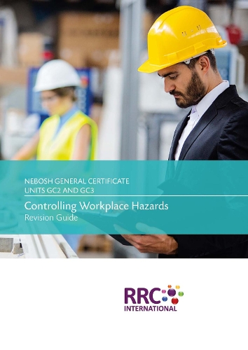 RRC Revision Guide: NEBOSH General Certificate in Occupational Safety and Health