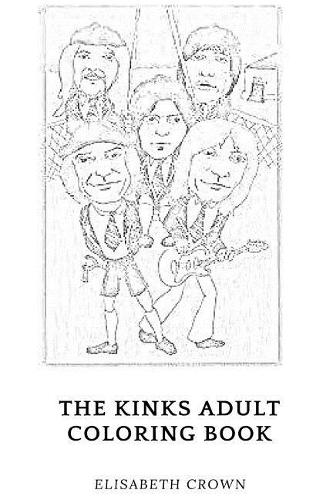 The Kinks Adult Coloring Book: Godfathers of Rock and Pop Genre British Pop Pioneers and Brother Davies Inspired Adult Coloring Book