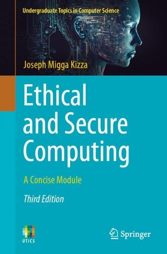 Ethical and Secure Computing: A Concise Module(Undergraduate Topics in Computer Science)