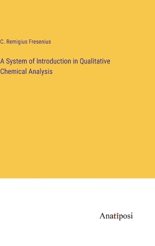 A System of Introduction in Qualitative Chemical Analysis