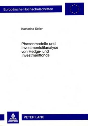 Phasenmodelle Und Investmentstilanalyse Von Hedge- Und Investmentfonds