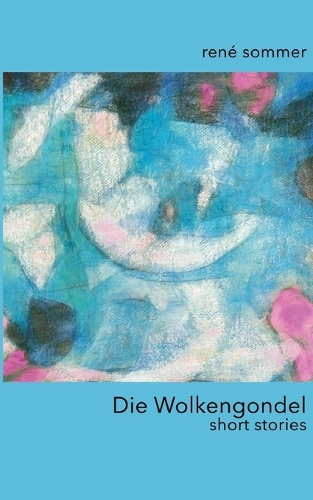 Die Wolkengondel: short stories