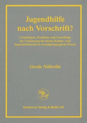 Jugendhilfe nach Vorschrift?