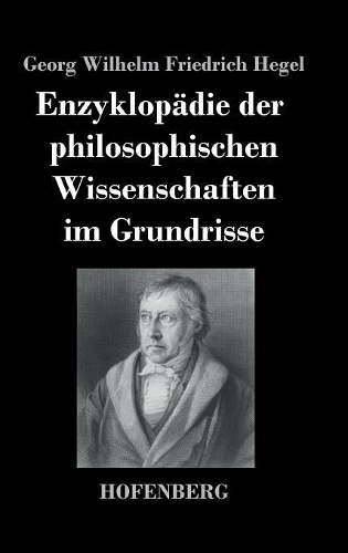 Enzyklopädie der philosophischen Wissenschaften im Grundrisse
