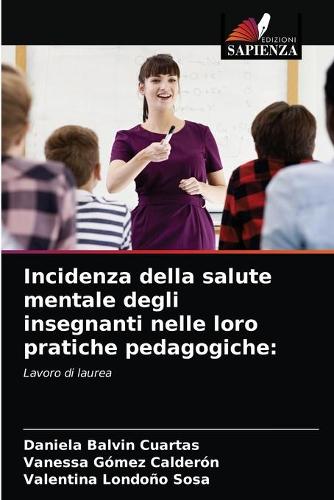 Incidenza della salute mentale degli insegnanti nelle loro pratiche pedagogiche