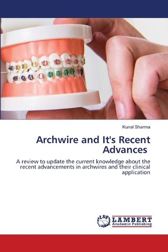 Archwire and It's Recent Advances