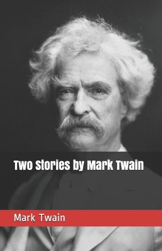 Two Stories by Mark Twain