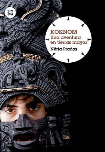 Koknom: Una Aventura En Tierras Mayas(Grandes Lectores: Grandes Viajes)