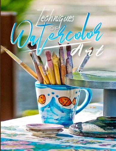 Technique Of Watercolor Art