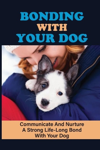 Bonding With Your Dog
