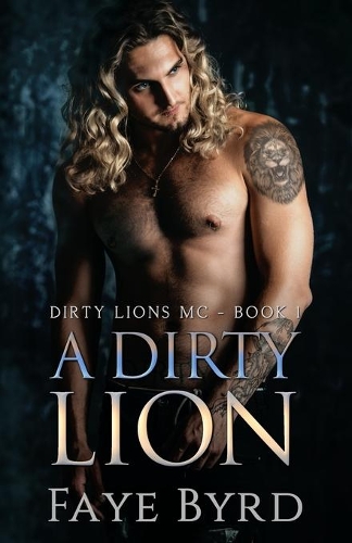 Dirty Lion: (Dirty Lions MC)