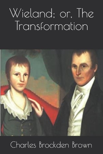 Wieland; or, The Transformation