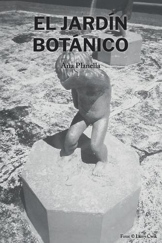 El jardín botánico: (2 Ana Planella)