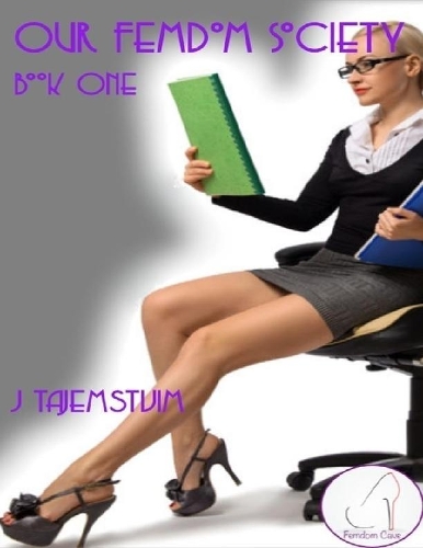 Our Femdom Society - Book One