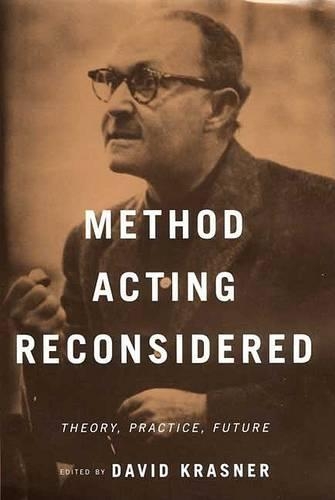 Method Acting Reconsidered: Theory, Practice, Future
