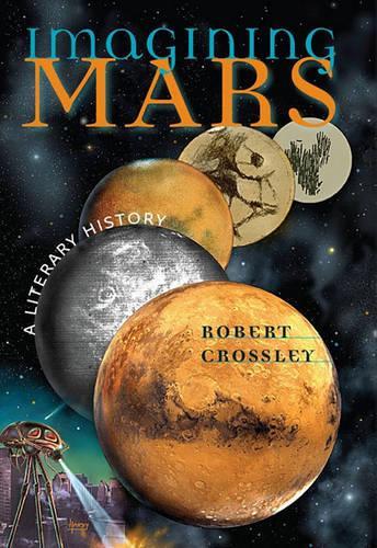 Imagining Mars: A Literary History