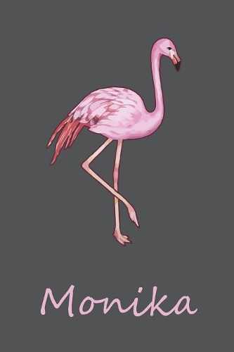 Monika: Personalisiertes Flamingo Tage-/ Notizbuch - 120 Seiten - 6x9 Zoll Format (ca.DIN A5) - gepunket - dotted - punktkariert - dot grid - individuelle G