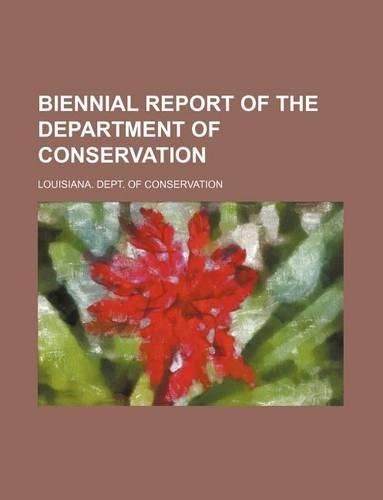 Biennial Report of the Department of Conservation