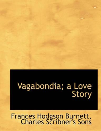 Vagabondia; A Love Story