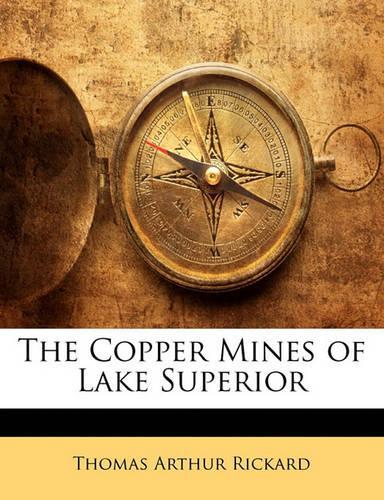 The Copper Mines of Lake Superior: (English)