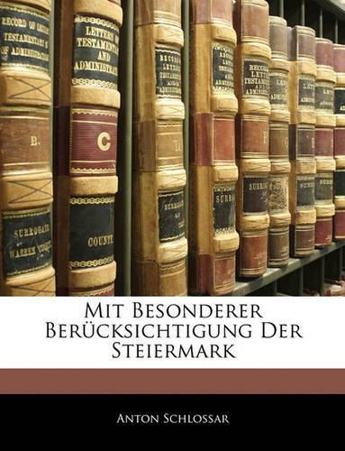 Mit Besonderer Berucksichtigung Der Steiermark