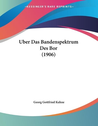 Uber Das Bandenspektrum Des Bor (1906)