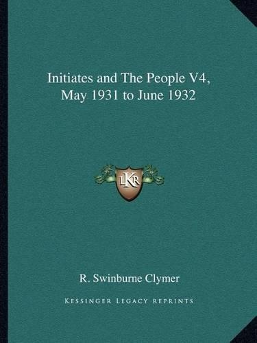 Initiates and The People V4, May 1931 to June 1932