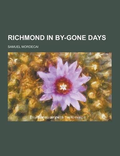 Richmond in By-Gone Days
