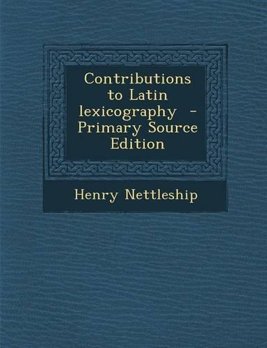 Contributions to Latin Lexicography