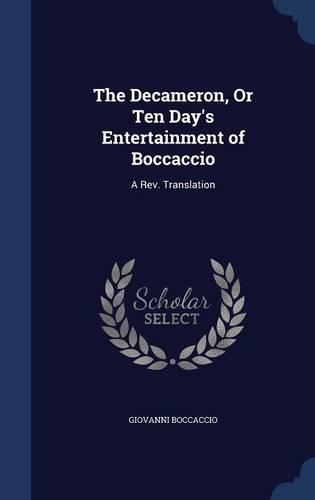 The Decameron, or Ten Day's Entertainment of Boccaccio