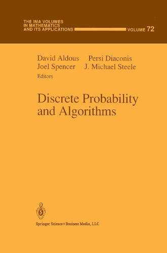 Discrete Probability and Algorithms: (72 The IMA Volumes in Mathematics and its Applications)