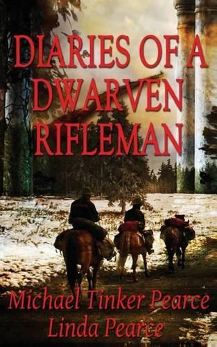 Diaries of a Dwarven Rifleman: (English)