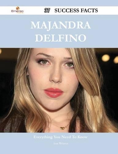 Majandra Delfino 37 Success Facts - Everything You Need to Know about Majandra Delfino