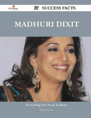 Madhuri Dixit 37 Success Facts - Everything You Need to Know about Madhuri Dixit