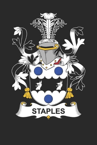 Staples: Staples Coat of Arms and Family Crest Notebook Journal (6 x 9 - 100 pages)