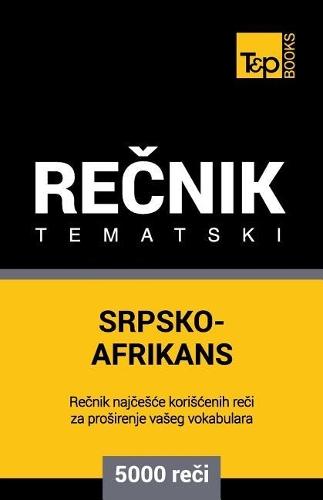 Srpsko-Afrikans Tematski Recnik - 5000 Korisnih Reci