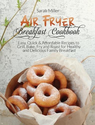 Air Fryer Breakfast Cookbook