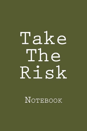 Take The Risk