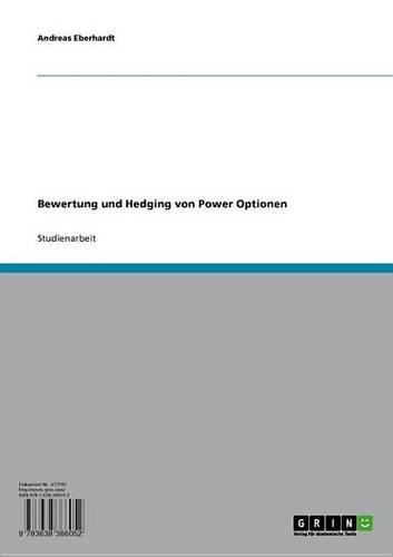 Bewertung Und Hedging Von Power Optionen