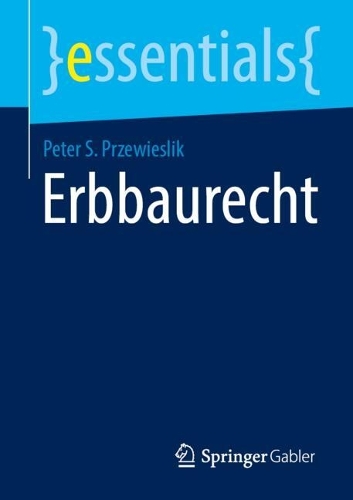 Erbbaurecht: (essentials)