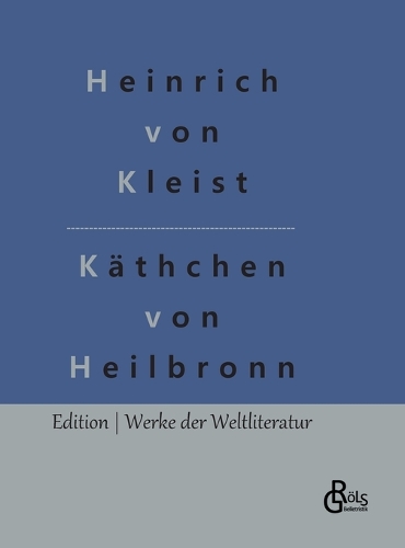 Das Käthchen von Heilbronn