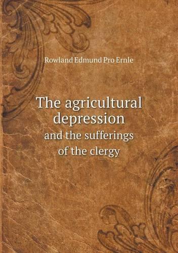 The agricultural depression and the sufferings of the clergy: (English)