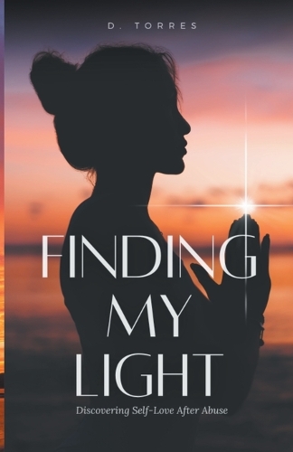 Finding My Light: Discovering Self-Love After Abuse