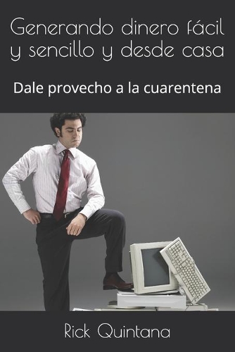 Generando dinero fácil y sencillo y desde casa